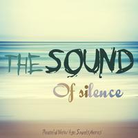 The Sound of Silence Peaceful New Age Soundspheres