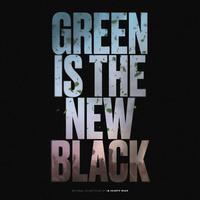 Green Is The New Black