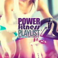 Power Fitness Playlist Great House Music Beats to Work out To