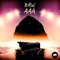 RAW AAA