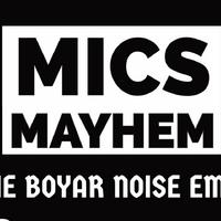 Mics Mayhem