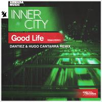 Good Life (Remastered) (Dantiez & Hugo Cantarra Remix)