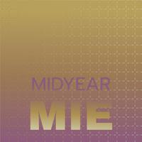 Midyear Mie