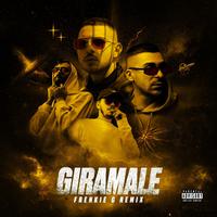 Giramale (Frenkie G Remix)