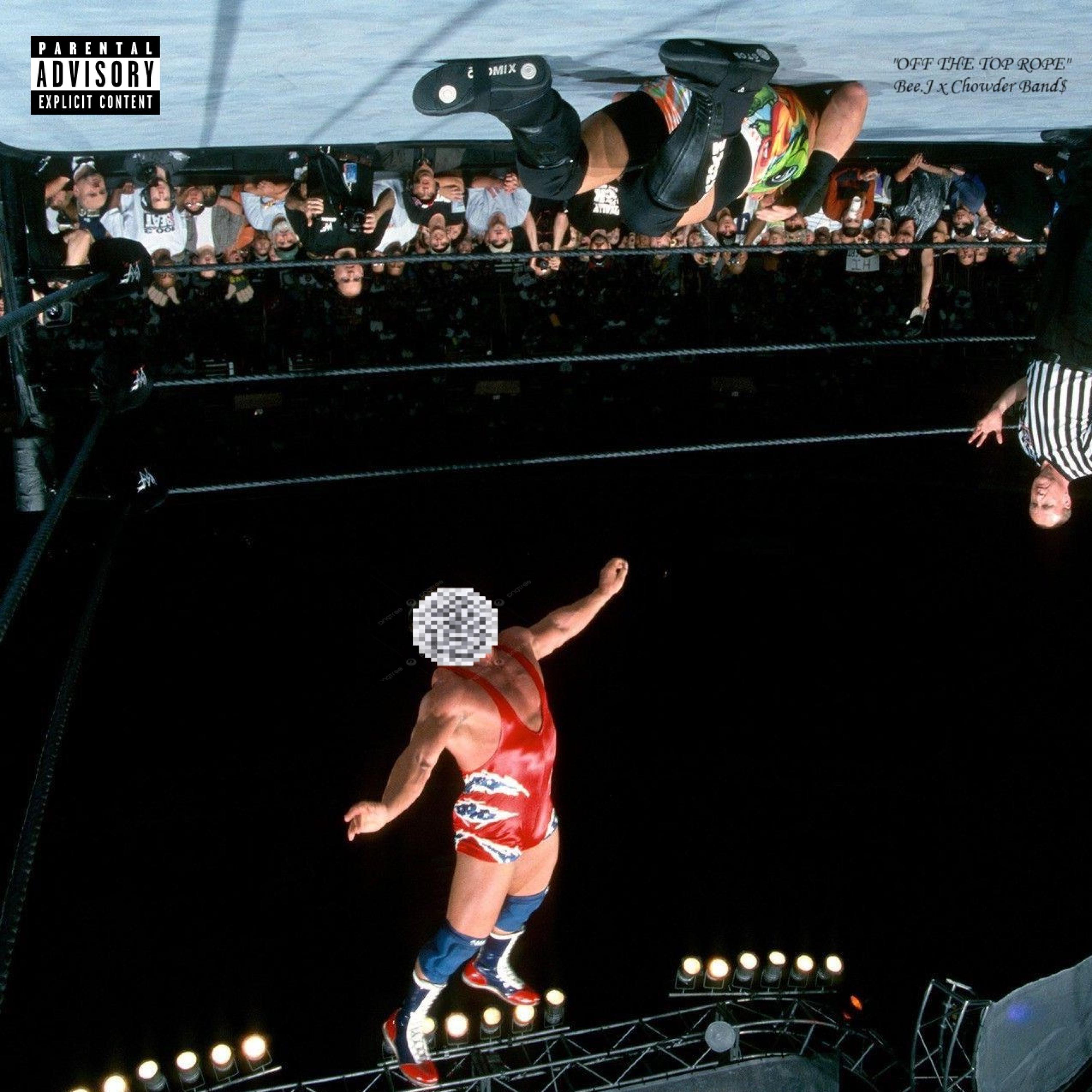 OFF THE TOP ROPE (feat. Chowder Band$)