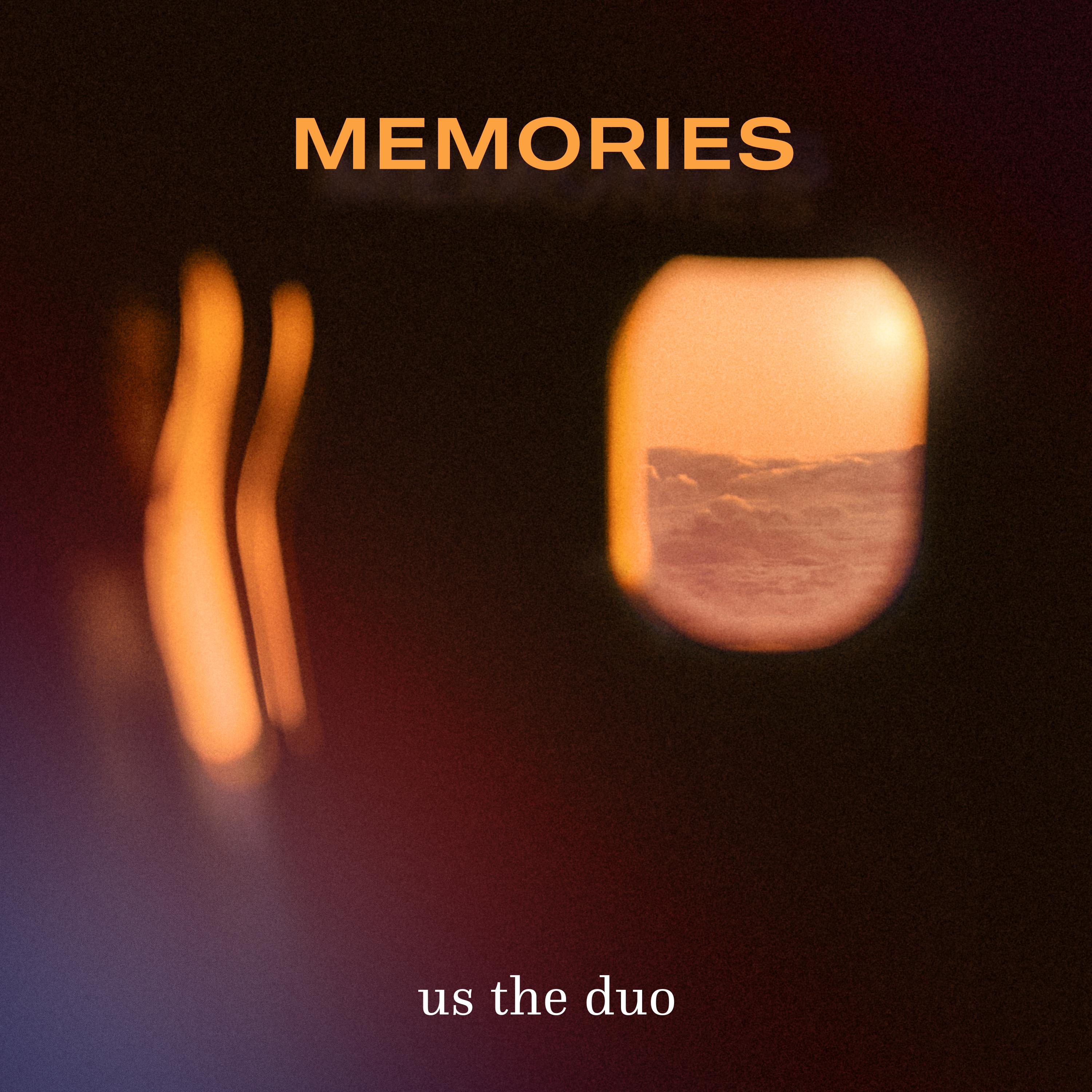 Memories_Us The Duo_Memories | 在线播放_Memories歌词_Memories下载 | 网易云音乐