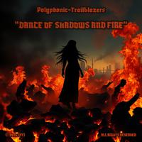 Dance of Shadows and Fire