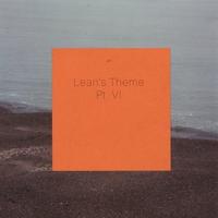 Lean’s Theme, Pt. VI