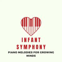 Infant Symphony: Piano Melodies for Growing Minds