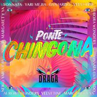 Ponte Chingona (feat. Sonnata, Yari Mejía, Neiko, Margaret y Ya, Gvajardo, Aurora Wonders & Velvetine)