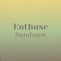 Enthuse Sundown