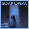 Manu Murra - Soap Opera (The Fifthguys Remix)