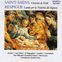 Saint-Saens: Christmas Oratorio - Respighi: Lauda per la nativita del Signore