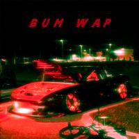 BUM WAP