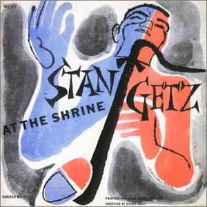 【Jazz】Stan Getz - At the Shrine 1954