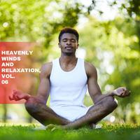 Heavenly Winds and Relaxation, Vol. 06