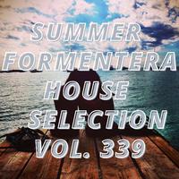 Summer Formentera House Selection Vol.339