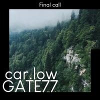 GATE77 - Final Call