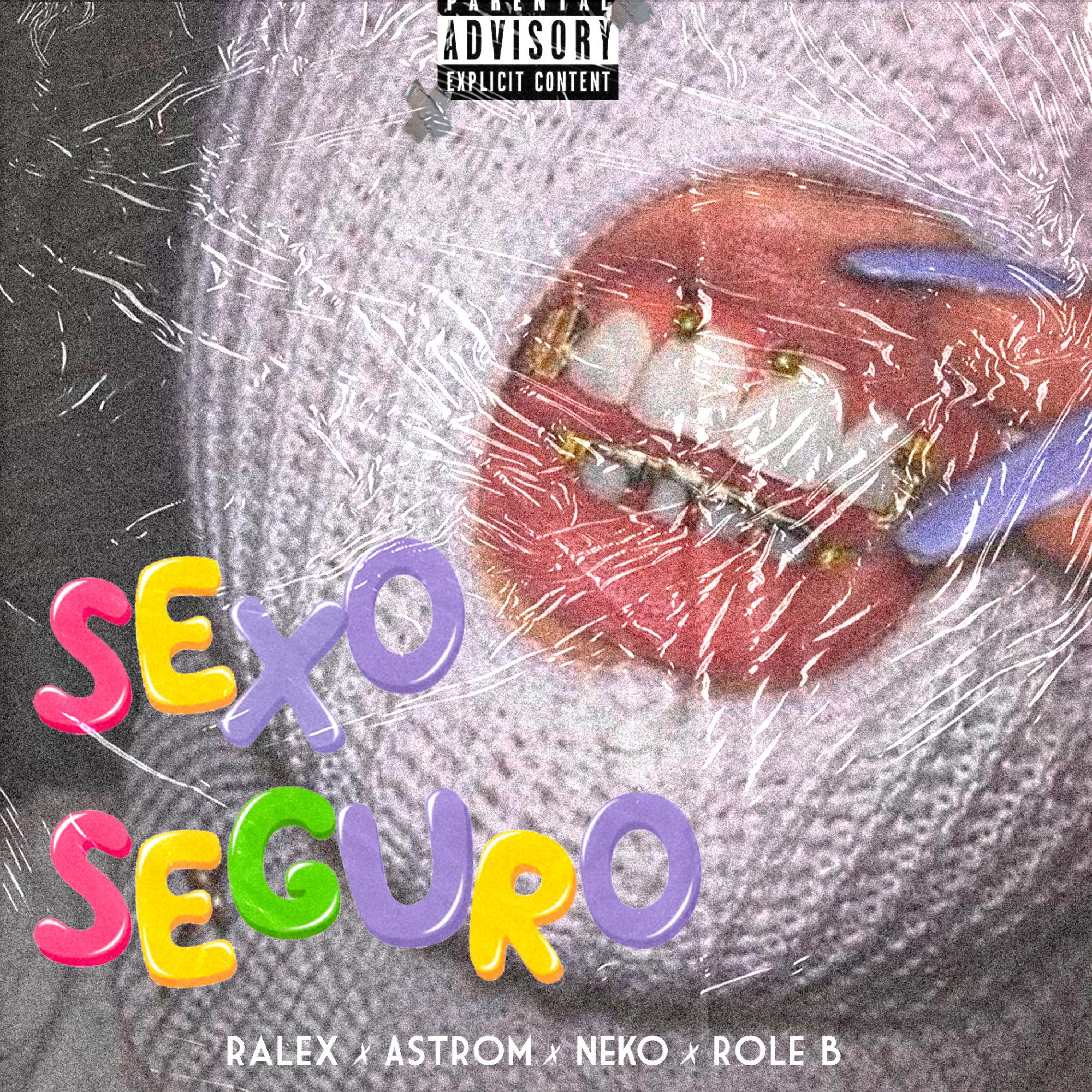 sexo seguro (feat. role b, neko & astrom)