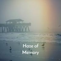 Haze of Memory