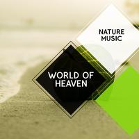 World of Heaven - Nature Music