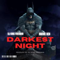 Darkest Night (feat. BMore Ben)