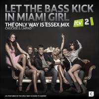 Let The Bass Kick In Miami Girl (The Only Way Is Essex Mix)