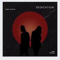 DEDICATION (feat. Jamal & Katelyn tarver)