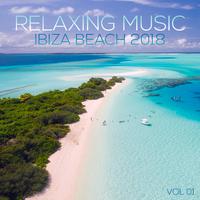 Relaxing Music Ibiza Beach 2018, Vol. 01 (Compiled and Mixed by Deep Dreamer)