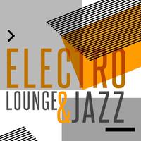 Electro Lounge & Jazz