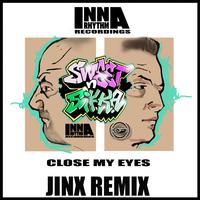 Close My Eyes (Jinx Remix)