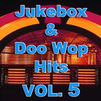Jukebox & Doo Wop Hits, Vol. 5