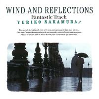 Wind And Reflections - Fantastic Track