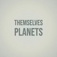 Themselves Planets