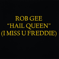 Hail Queen (I Miss U Freddie)