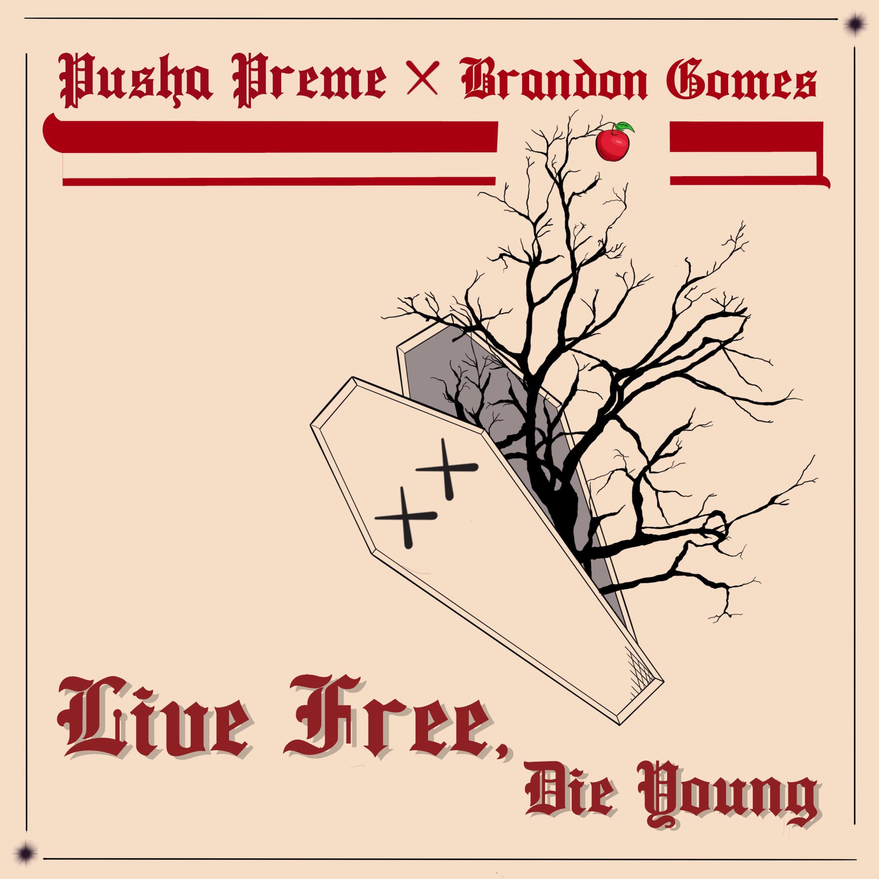 Live Free <b>Die</b> <b>Young</b>，Pusha Preme，《Live Free <b>Die</b> <b>Young</b>》专辑，《Live Free <b>Die</b> <b>Youn...</b>