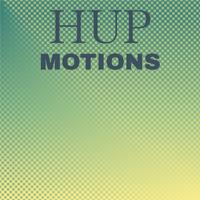 Hup Motions