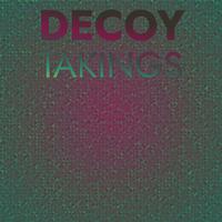 Decoy Takings