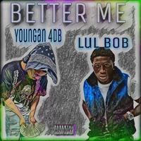 Better Me (feat. Lul Bob)