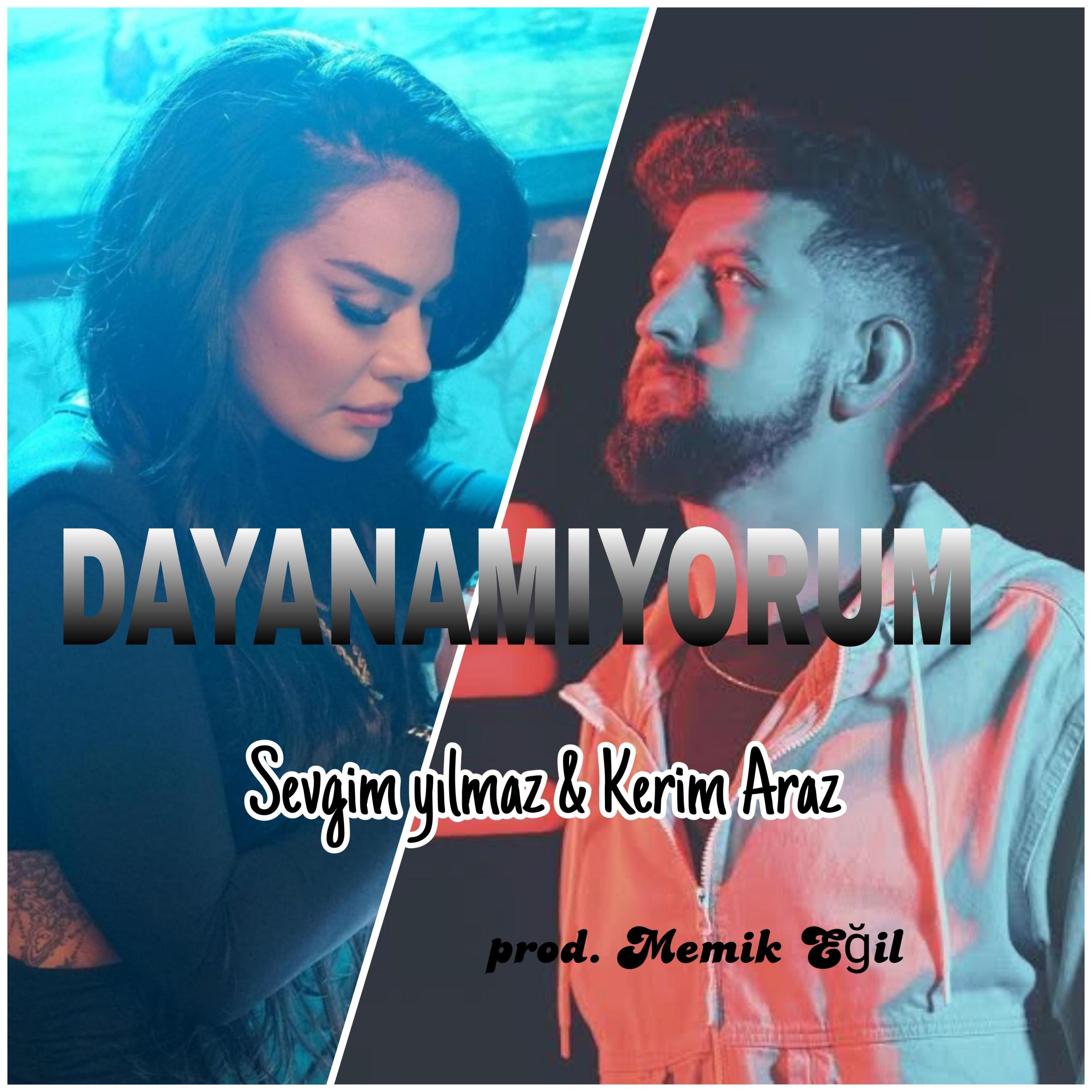 Sevgim yılmaz & Kerim Araz Dayanamıyorum