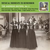 MUSICAL MOMENTS TO REMEMBER - The Andrews Sisters, Vol. 2, 