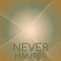 Never Hamper