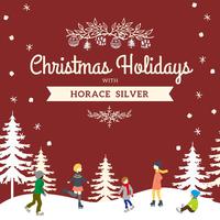 Christmas Holidays with Horace Silver