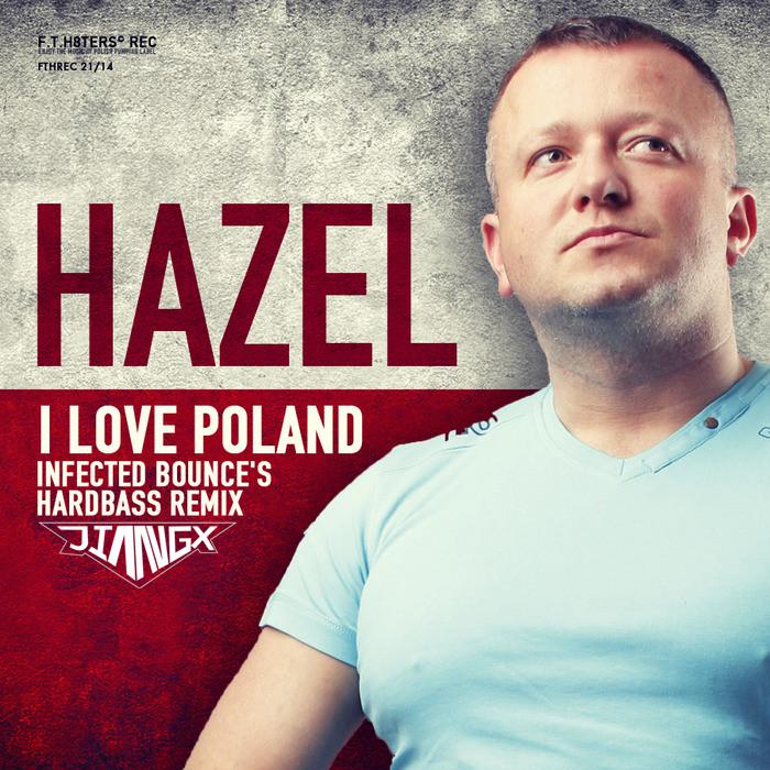 x-hazel - i love poland(jiang.x remix)