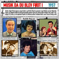 Musik da du blev født I 1957