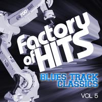 Factory of Hits - Blues Classics, Vol. 5