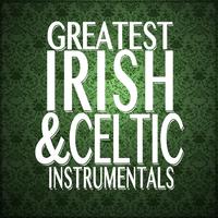 Greatest Irish and Celtic Instrumentals