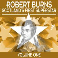 Robert Burns: Scotland's First Superstar, Vol. 1