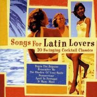 Songs For Latin Lovers (20 Swinging Cocktail Classics)