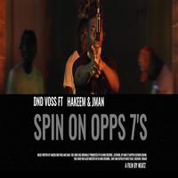 Spin On Opps 7's (feat. Jman & Hakeem)